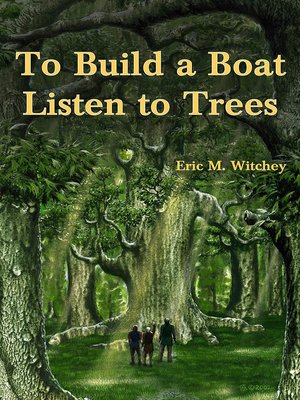 cover image of To Build a Boat, Listen to Trees
